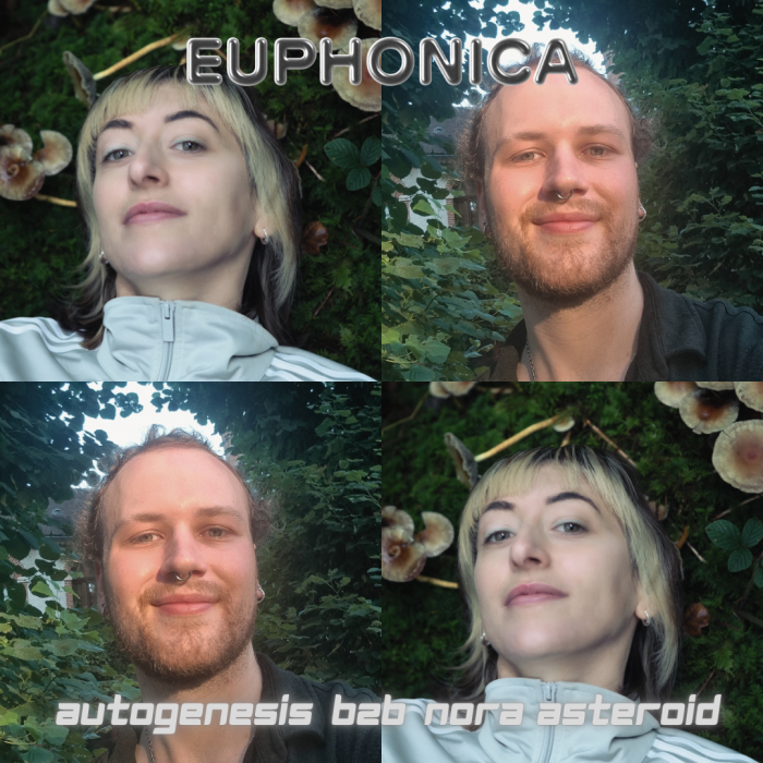 EUPHONICA w Autogenesis b2b Nora Asteroid