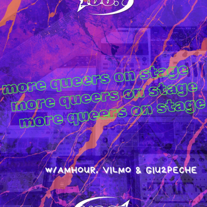 More Queers On Stage w/ Vilmo b2b Giu2peche