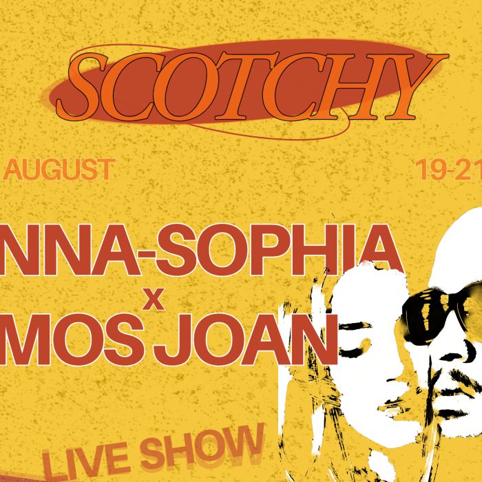 SCOTCHY w/ Amos Joan and Anna Sophia